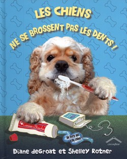 Les Chiens Ne Se Brossent Pas Les Dents !"