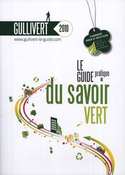 Gullivert, le guide pratique du savoir vert - Editions 2010